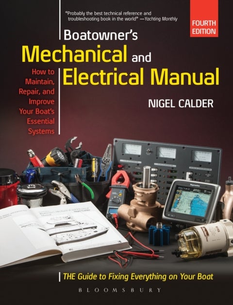 Boatowner's Mechanical and Electrical Manual - Repair and Improve Your Boat's Essential Systems