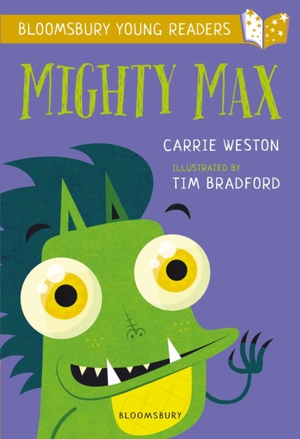 Mighty Max: A Bloomsbury Young Reader - Gold Book Band