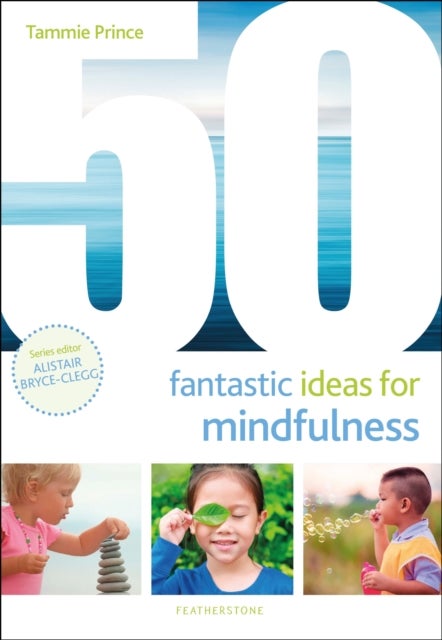 Bilde av 50 Fantastic Ideas For Mindfulness Av Ms Tammie Prince