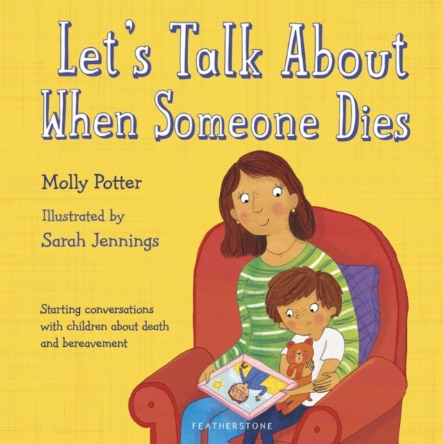 Let's Talk About When Someone Dies - A Let¿s Talk picture book to start conversations with children about death and bereavement