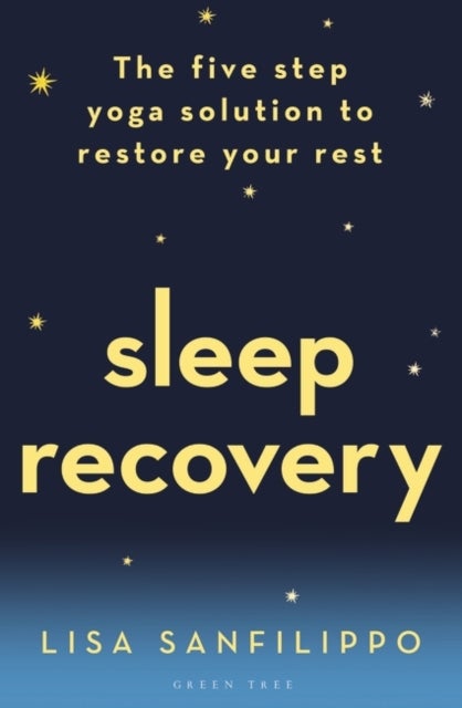 Sleep Recovery - The five step yoga solution to restore your rest