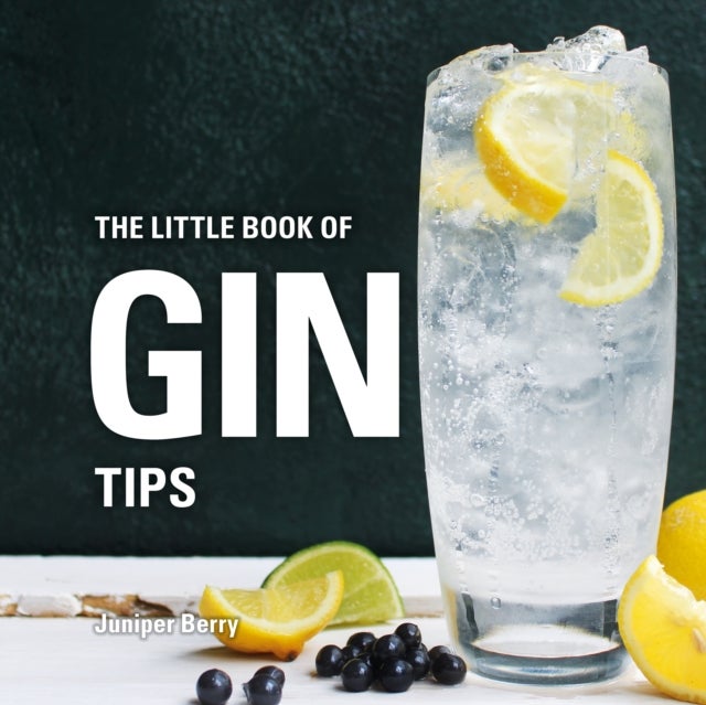 Bilde av The Little Book Of Gin Tips Av Juniper Berry