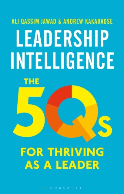 Leadership Intelligence - The 5Qs for Thriving as a Leader