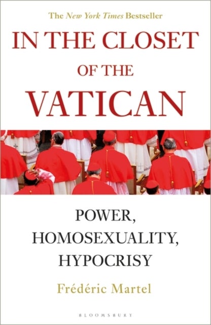 In the Closet of the Vatican - Power, Homosexuality, Hypocrisy; THE NEW YORK TIMES BESTSELLER