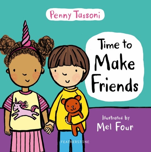 Time to Make Friends - The perfect picture book for teaching young children about social skills