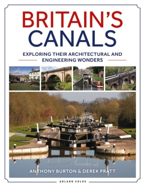 Bilde av Britain&#039;s Canals Av Anthony Burton, Derek Pratt
