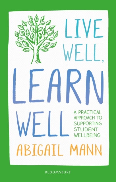 Live Well, Learn Well - A practical approach to supporting student wellbeing