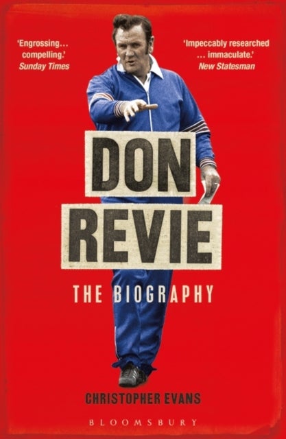 Don Revie - Shortlisted for THE SUNDAY TIMES Sports Book Awards 2022
