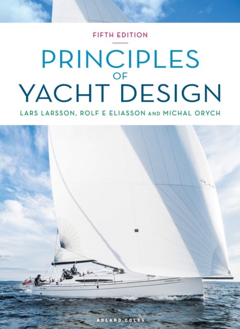 Bilde av Principles Of Yacht Design Av Lars Larsson, Rolf Eliasson, Michal Orych
