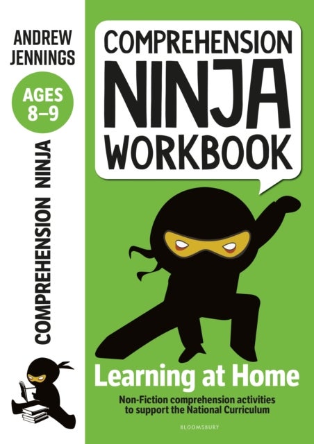 Comprehension Ninja Workbook for Ages 8-9 - Comprehension activities to support the National Curriculum at home
