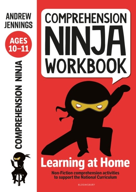 Comprehension Ninja Workbook for Ages 10-11 - Comprehension activities to support the National Curriculum at home