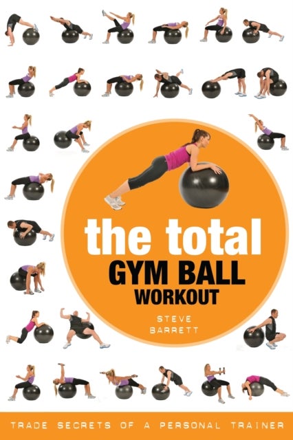 Bilde av The Total Gym Ball Workout Av Steve Barrett
