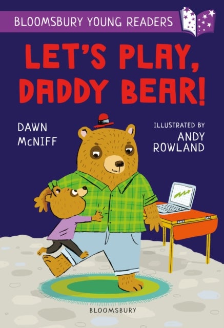Bilde av Let&#039;s Play, Daddy Bear! A Bloomsbury Young Reader Av Dawn Mcniff