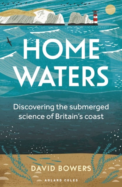 Home Waters - Discovering the submerged science of Britain's coast
