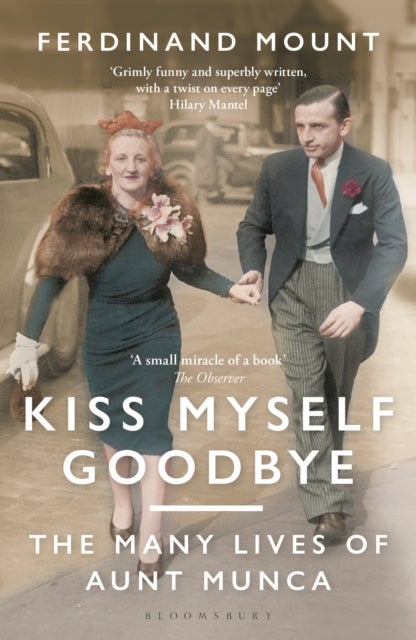 Kiss Myself Goodbye - The Many Lives of Aunt Munca