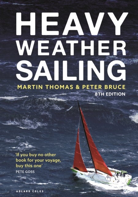 Bilde av Heavy Weather Sailing 8th Edition Av Martin Thomas, Peter Bruce