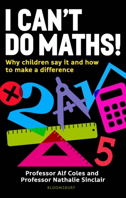 I Can't Do Maths! - Why children say it and how to make a difference