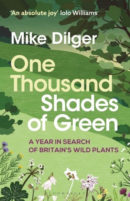 One Thousand Shades of Green - A Year in Search of Britain's Wild Plants