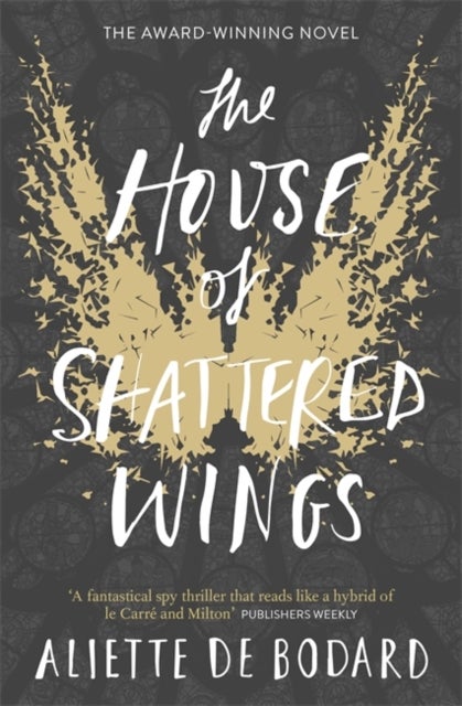 The House of Shattered Wings - An epic fantasy murder mystery set in the ruins of fallen Paris