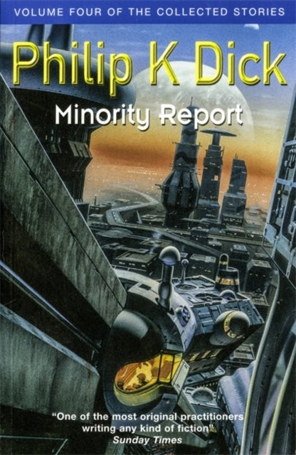 Minority Report - Volume Four of The Collected Stories
