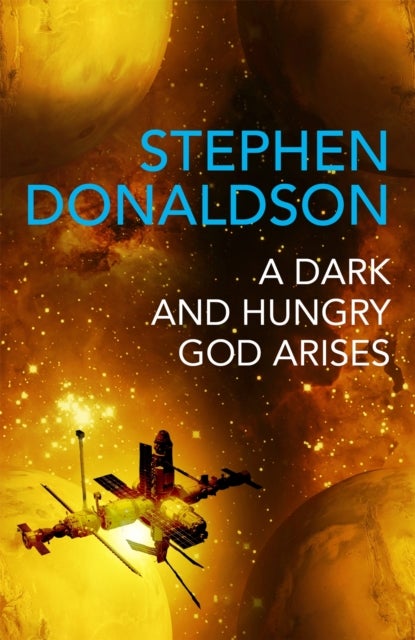 A Dark and Hungry God Arises - The Gap Cycle 3