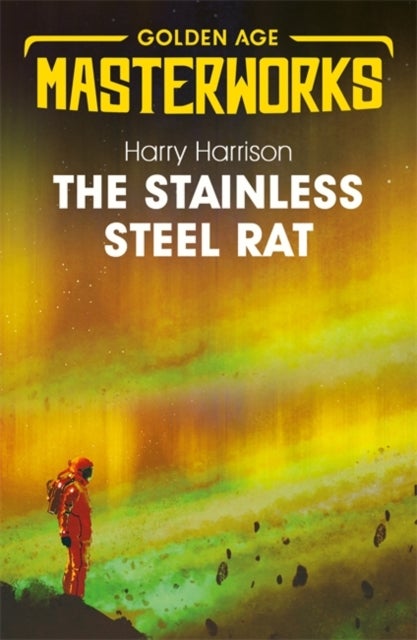 The Stainless Steel Rat - The Stainless Steel Rat Book 1