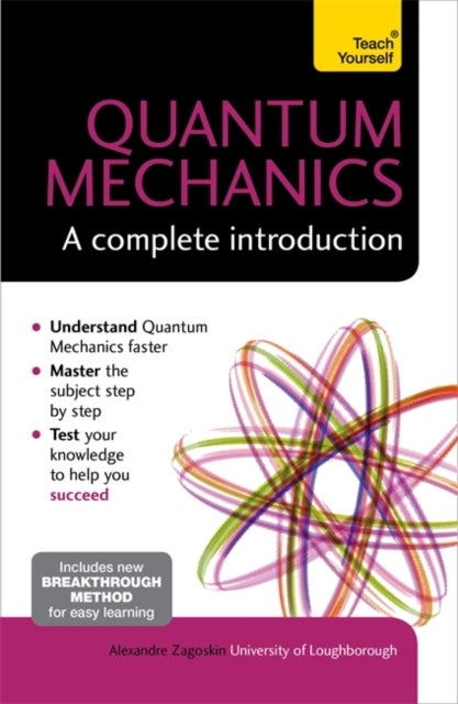 Bilde av Quantum Mechanics: A Complete Introduction: Teach Yourself Av Alexandre Zagoskin