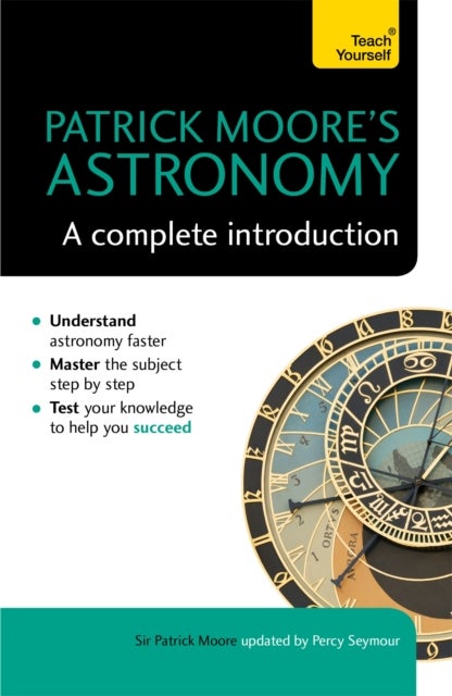Bilde av Patrick Moore&#039;s Astronomy: A Complete Introduction: Teach Yourself Av Sir Patrick Moore, Percy Seymour