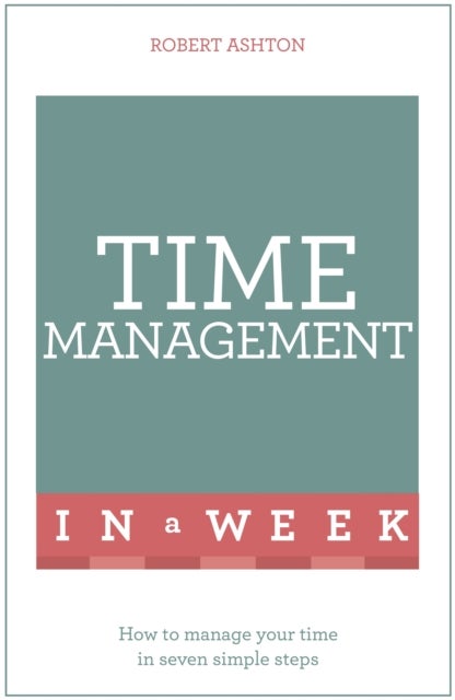 Bilde av Time Management In A Week Av Robert Ashton