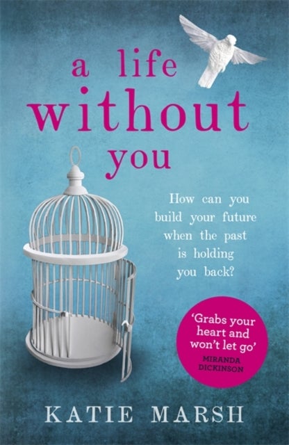 Bilde av A Life Without You: A Gripping And Emotional Page-turner About Love And Family Secrets Av Katie Marsh