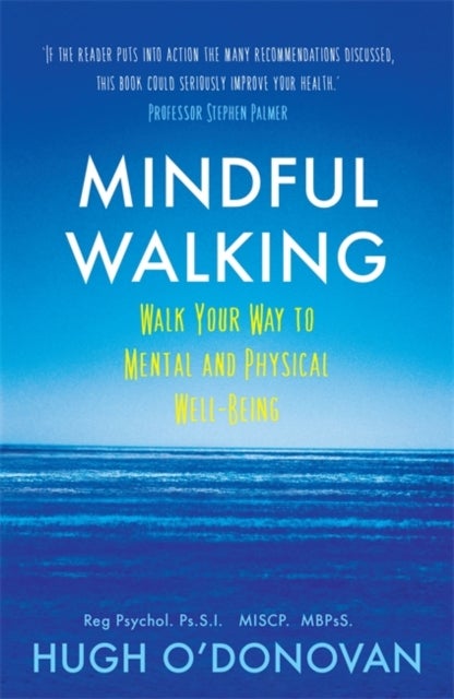 Mindful Walking - Walk Your Way to Mental and Physical Well-Being