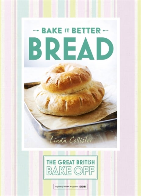 Bilde av Great British Bake Off ¿ Bake It Better (no.4): Bread Av Linda Collister