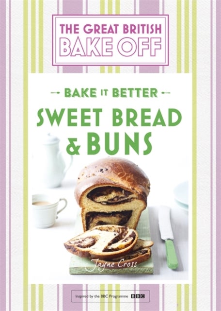 Bilde av Great British Bake Off ¿ Bake It Better (no.7): Sweet Bread &amp; Buns Av Linda Collister
