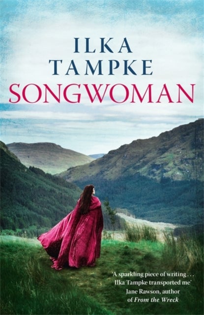 Bilde av Songwoman: A Stunning Historical Novel From The Acclaimed Author Of &#039;skin&#039; Av Ilka Tampke