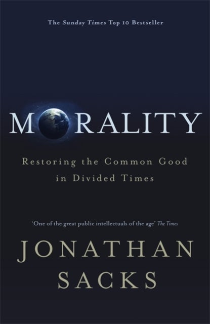 Morality - Restoring the Common Good in Divided Times