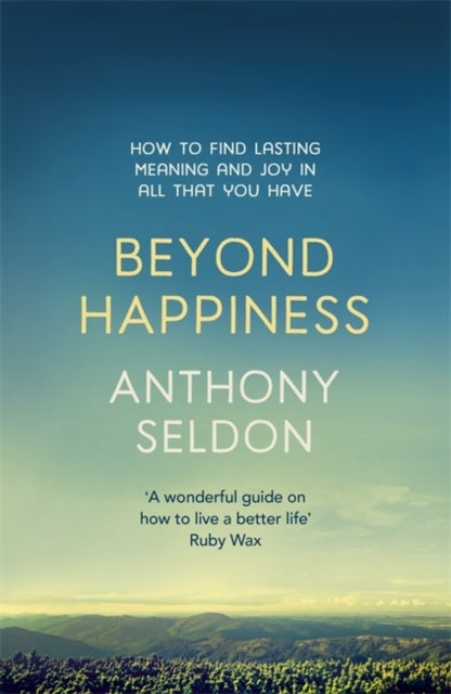 Bilde av Beyond Happiness Av Anthony Seldon