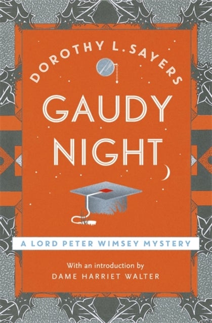 Gaudy Night - the classic Oxford college mystery
