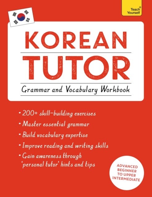 Bilde av Korean Tutor: Grammar And Vocabulary Workbook (learn Korean With Teach Yourself) Av Jieun Kiaer, Derek Driggs