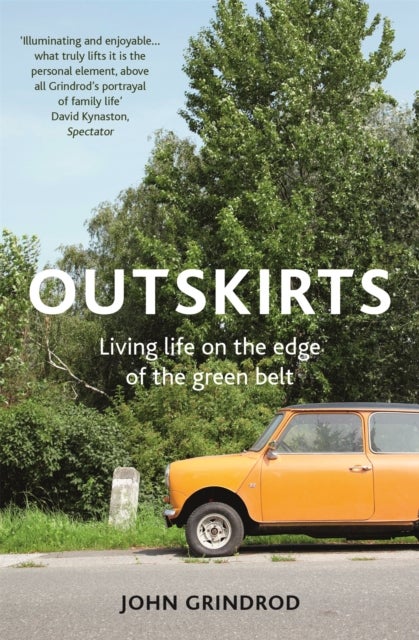 Outskirts - Living Life on the Edge of the Green Belt