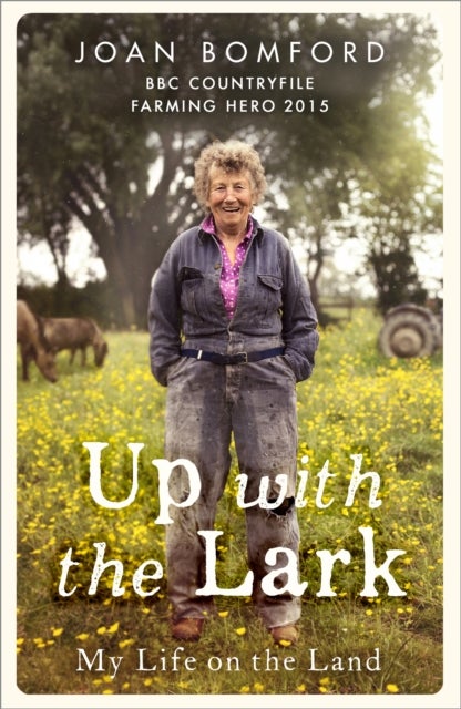 Up With The Lark - My Life On the Land