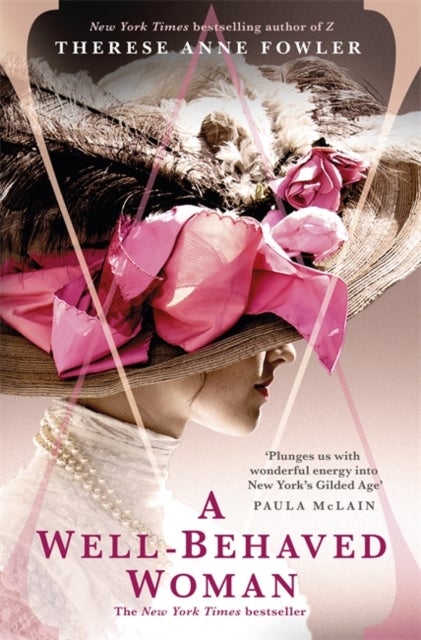 A Well-Behaved Woman - the New York Times bestselling novel of the Gilded Age