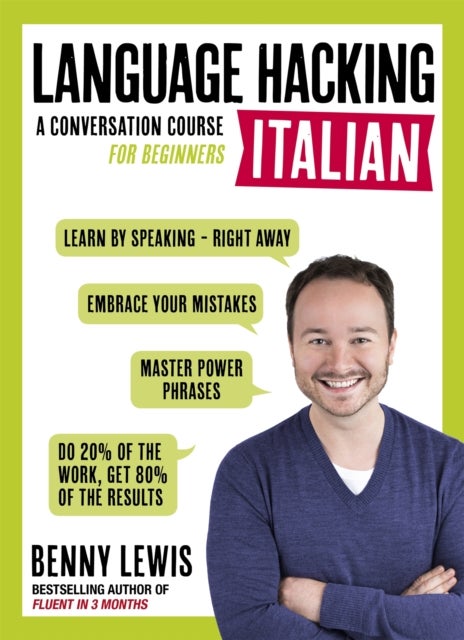 Bilde av Language Hacking Italian (learn How To Speak Italian - Right Away) Av Benny Lewis