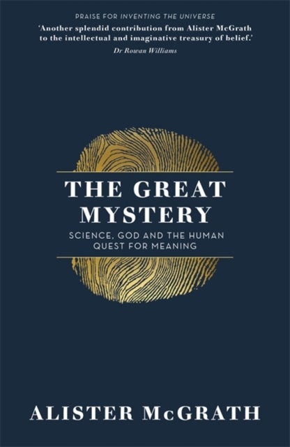 The Great Mystery - Science, God and the Human Quest for Meaning
