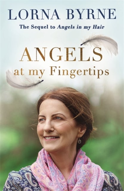 Bilde av Angels At My Fingertips: The Sequel To Angels In My Hair Av Lorna Byrne
