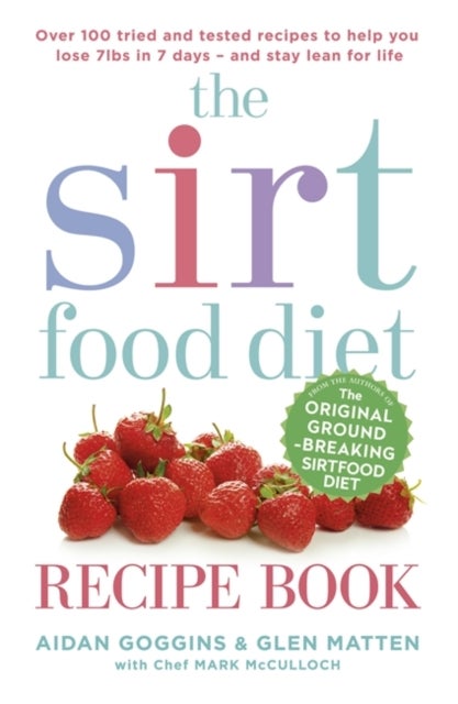 Bilde av The Sirtfood Diet Recipe Book Av Aidan Goggins, Glen Matten