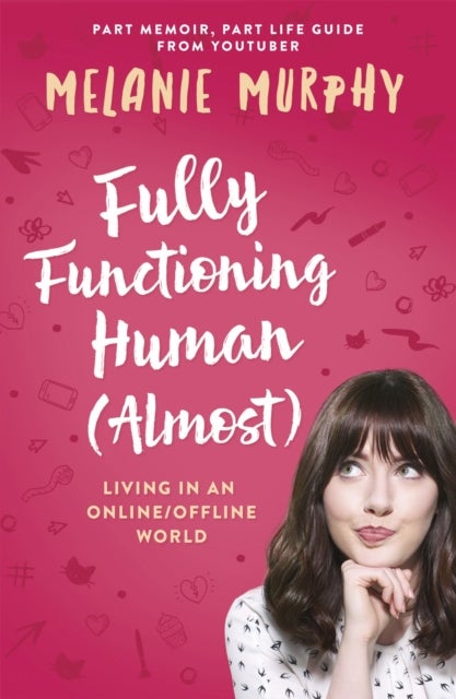 Fully Functioning Human (Almost) - Living in an Online/Offline World