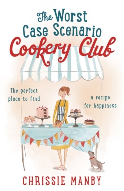 The Worst Case Scenario Cookery Club: the perfect laugh-out-loud romantic comedy av Chrissie Manby