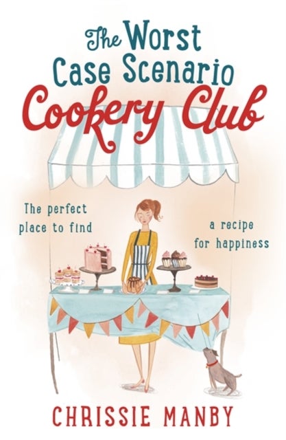 Bilde av The Worst Case Scenario Cookery Club: The Perfect Laugh-out-loud Romantic Comedy Av Chrissie Manby