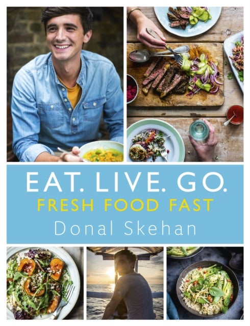 Bilde av Eat. Live. Go - Fresh Food Fast Av Donal Skehan
