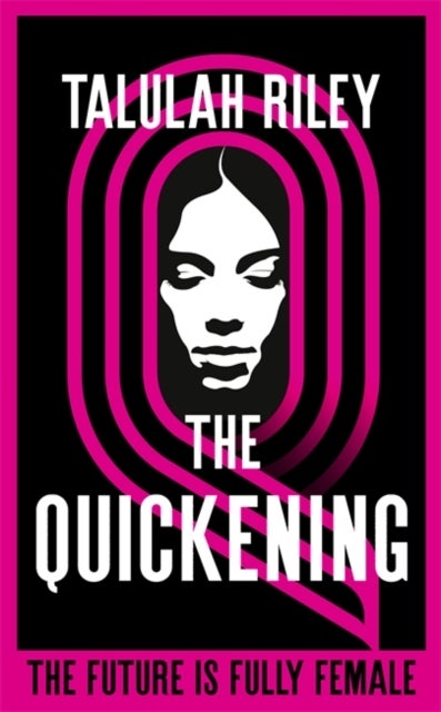 The Quickening - a brilliant, subversive and unexpected dystopia for fans of Vox and The Handmaid's Tale